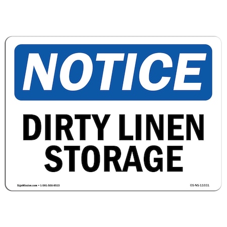 Signmission Safety Sign, OSHA Notice, 10" Height, Aluminum, Dirty Linen Storage Sign, Landscape OS-NS-A-1014-L-11031